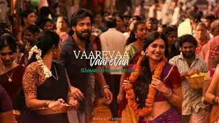 Vaarevaa Vaarevaa - (Slowed + Reverb + 8D) 🎧💜 || Love Song 💙 || Vishnu Creations 