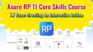Axure RP 11 Core Skills Course: 7.7 Case: Creating An Interactive button