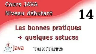 Cours Java -14- Les bonnes pratiques + quelques astuces [Arabe]