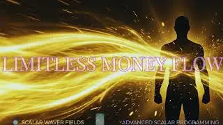 Limitless Money Flow (Amplified Energetic In-Formation)