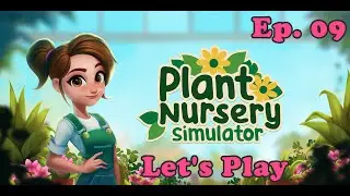 Trying to Get to that Next Level of Gardening! | [LIVE] | Plant Nursery Simulator | Ep. 09