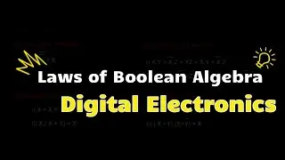 Laws of Boolean Algebra | Introduction to Basic Boolean Laws | Study Gap