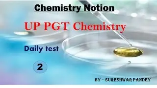 UP PGT Chemistry 2022  ll Daily Practice Test