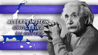 Albert Einstein sings Erika (AI Cover) [Reup 💀]