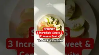 Seniors, 3 Incredibly Sweet & Common Fruits That Help Fight Diabetes | Learn Daily