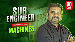 SUB-ENGINEER COACHING | MACHINES | FREE LIVE CLASS | ഇത് കാണാതെ പോകരുത് ........