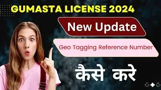 Gumasta License Online l Geo Tagging Reference Number