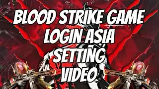 এই ভিডিওতে দেখিয়েছি কিভাবে BLOOD STRIKE Game Asia Server এ Login করতে হয় #BLOOD STRIKE GAME LOGIN