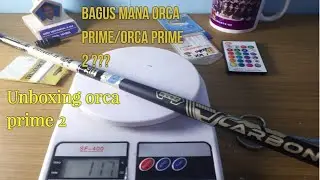 Orca prime 2 body bagus ?? Unboxing !