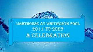 Lighthouse Aqua Tai Chi&reg; at Whitworth Pool Rossendale: 2011 - 2023  A Celebration 🧜&zwj;♂️💦