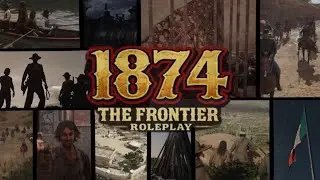 1874: The Frontier Roleplay | Prologue: The Year of 1873