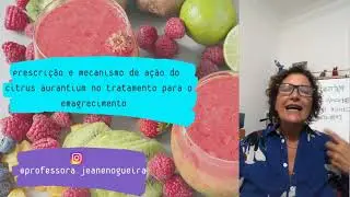 Prescri&ccedil;&atilde;o e Mecanismo de A&ccedil;&atilde;o do Citrus aurantium