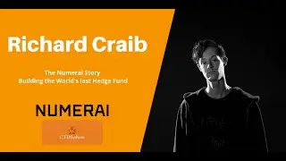 Richard Craib: The @Numerai Story, Building the World's last Hedge Fund