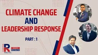 Climate Change & Leadership Response ! | ( Part 1 )