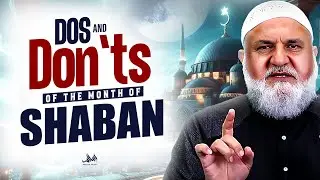 What to Do and What Not to Do in the Month of Shaban | Ustadh Mohamad Baajour