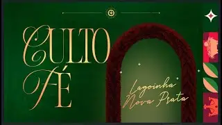 CULTO FÉ 18/12/2025