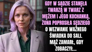 Spotykając się z mężem i jego kochanką w sądzie, żona poprosiła o wezwanie ważnego świadka na salę