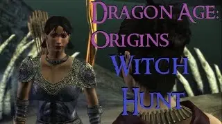 Dragon Age Origins: Witch Hunt (No Commentary)