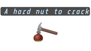 A hard nut to crack | idioms and phrases | #4