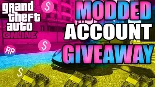GTA Online - *NEW* Modded Account Giveaeway ALL CONSOLES!