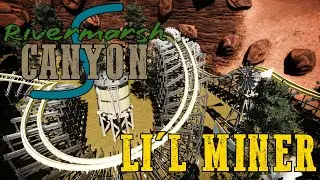 Planet Coaster: Li'l Miner (Rivermarsh Canyon)