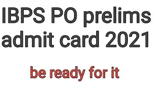 IBPS PO prelims admit card 2021 status
