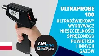 Ultraprobe 100 &ndash; Ultradźwiękowy wykrywacz nieszczelności sprężonego powietrza i innych gaz&oacute;w