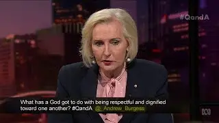 Do You Believe in God? - Catherine Macgregor on ABC's Q&A (25/2/2019)
