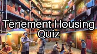 🏙️ Test Your Knowledge: Tenement Housing Facts You Didn't Know!