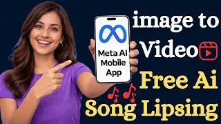 Meta Ai Mobile App Tutorial | Image to Song Lipsing Video | Meta Image to Video