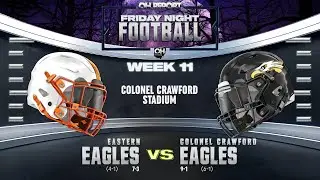 #12 Eastern vs #5 Colonel Crawford - Week 11 High School Football