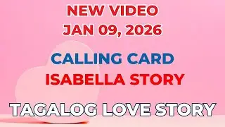 CALLING CARD | ISABELLA STORY | Tagalog Love Story | Love Station Manila