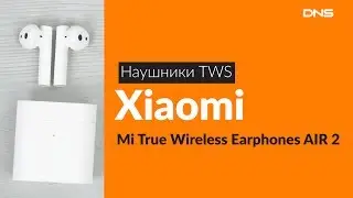 Распаковка наушников TWS Xiaomi Mi True Wireless AIR 2 / Unboxing Xiaomi Mi True Wireless AIR 2