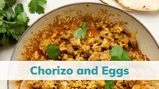 Easy Mexican Chorizo and Eggs - Elise Tries to Cook
