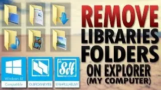 Windows 8.1 Remove Libraries Folder Explorer