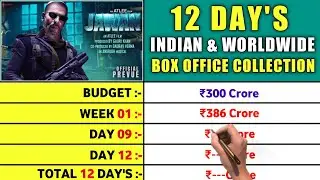 Jawan Box Office Collection Day 12, Total Worldwide Collection Day 12, Jawan Collection, SRK