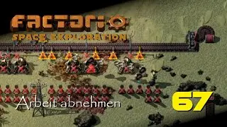 Den Bots die Arbeit abnehmen. | Factorio Space Exploration Mod | Ep. 67