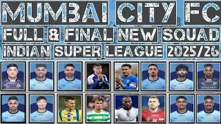 || MUMBAI CITY FC || ALL PLAYERS NEW SQUAD || INDIAN SUPER LEAGUE SEASON 2025/26 ||
