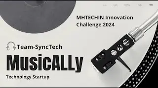 MHTECHIN-Innovation Challenge 2024 | MusicALLy-Music for ALL | SyncTech | Technology Startup