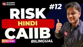 CAIIB | Risk Management | Module E | Global Financial Crisis and Basel III #12