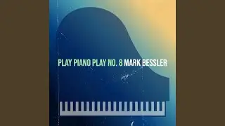 Play Piano Play No. 8