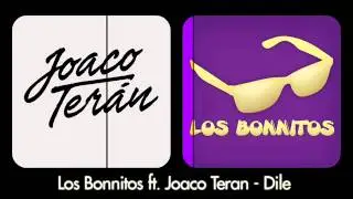 Los Bonnitos Ft. Joaco Teran - Dile