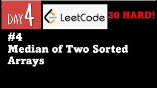 30 HARD - Day 4: Python for Beginners: Leetcode Problem #4: Median of Two Sorted Arrays