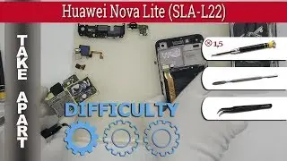 How to disassemble📱 Huawei Nova Lite (SLA-L22) Take apart Tutorial
