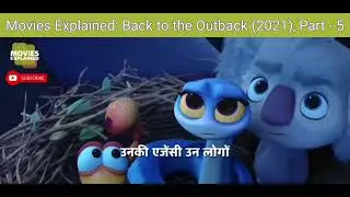 Movies Explained: Back to the Outback (2021), Part - 5