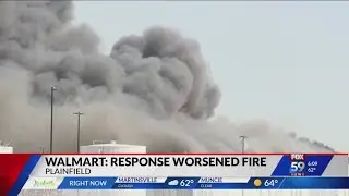 Walmart claims departments responding to distribution center made fire worse