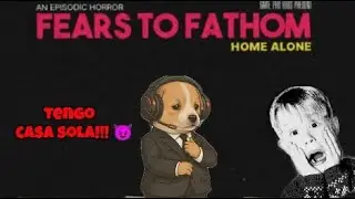 Estar solo en casa no es divertido(fears to fathom) mi primer gameplay 