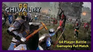 Chivalry 2 - 64 Players Battle | The Fall of Lionspire