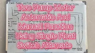 Two Pump Motor Automatic And Manual Function Using Single Float Switch Alternate