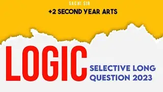 +2 Second Year Arts Logic Selective Long Question 2023